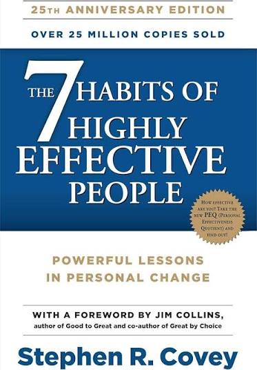 The 7 habits of highly effective people