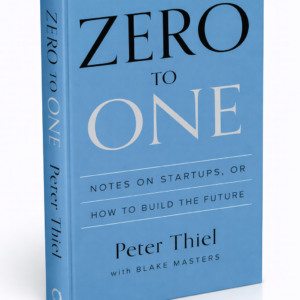 Zero to One by Peter Thiel | Startup & Innovation Book